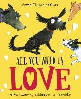 Book Cover for All You Need is Love by Emma Chichester Clark