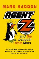 Book Cover for Agent Z And The Penguin From Mars by Mark Haddon