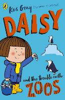 Book Cover for Daisy and the Trouble with Zoos by Kes Gray