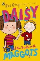 Book Cover for Daisy and the Trouble with Maggots by Kes Gray