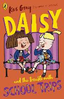 Book Cover for Daisy and the Trouble With School Trips by Kes Gray