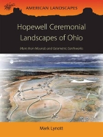 Book Cover for Hopewell Ceremonial Landscapes of Ohio by Mark Lynott