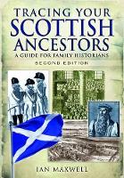 Book Cover for Tracing Your Scottish Ancestors: A Guide for Family Historians by Dr. Ian Maxwell