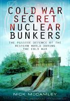 Book Cover for Cold War Secret Nuclear Bunkers by Nick McCamley