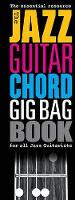 Book Cover for The Jazz Guitar Chord Gig Bag Book by Hal Leonard Publishing Corporation