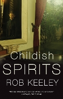 Book Cover for Childish Spirits by Rob Keeley