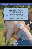 Book Cover for New Lithuania in Old Hands by Ida Harboe Knudsen