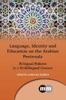 Book Cover for Language, Identity and Education on the Arabian Peninsula by Louisa Buckingham