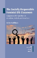 Book Cover for The Socially Responsible Feminist EFL Classroom by Reiko Yoshihara