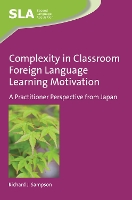 Book Cover for Complexity in Classroom Foreign Language Learning Motivation by Richard J. Sampson