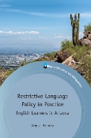 Book Cover for Restrictive Language Policy in Practice by Amy J. Heineke