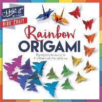 Book Cover for Make It Kids' Craft - Rainbow Origami by Anna Brett