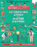 Book Cover for Astonishing Atoms and Matter Mayhem by Colin Stuart