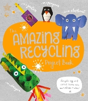 Book Cover for The Amazing Recycling Project Book by Sara Stanford
