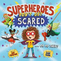 Book Cover for Superheroes Don't Get Scared...or Do They? by Kate Thompson
