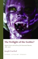 Book Cover for The Twilight of the Gothic? by Joseph Crawford