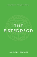 Book Cover for The Eisteddfod by Hywel Teifi Edwards