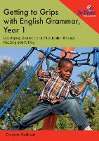 Book Cover for Getting to Grips with English Grammar, Year 1 by Charlotte Makhlouf