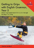 Book Cover for Getting to Grips with English Grammar, Year 5 by Charlotte Makhlouf