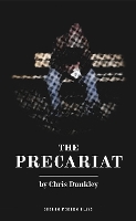 Book Cover for The Precariat by Chris Dunkley