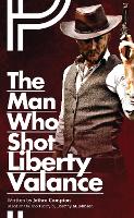 Book Cover for The Man Who Shot Liberty Valance by Jethro (Author) Compton, Dorothy M. Johnson