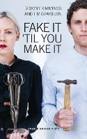 Book Cover for Fake It 'Til You Make It by Bryony (Author) Kimmings, Tim Grayburn