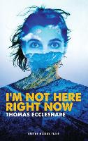 Book Cover for I'm Not Here Right Now by Thomas (Author) Eccleshare