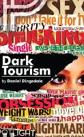 Book Cover for Dark Tourism by Daniel Dingsdale