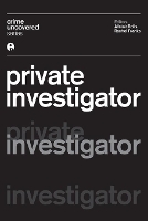 Book Cover for Crime Uncovered: Private Investigator by Alistair Rolls