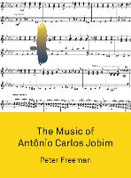 Book Cover for The Music of Antônio Carlos Jobim by Peter Freeman