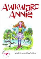 Book Cover for Awkward Annie by Julia Williams