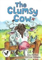 Book Cover for ReadZone Readers: Level 3 The Clumsy Cow by Julia Moffatt