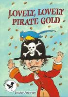 Book Cover for Level 3 Lovely, Lovely, Pirate Gold by Scoular Anderson