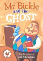 Book Cover for Mr Bickle and the Ghost by Stella Gurney