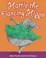Book Cover for Hattie the Dancing Hippo by Jillian Powell