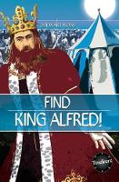 Book Cover for Find King Alfred! by Stewart Ross