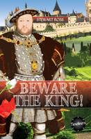 Book Cover for Beware the King! by Stewart Ross
