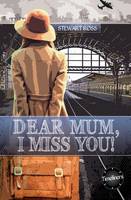 Book Cover for Dear Mum, I Miss You! by Stewart Ross