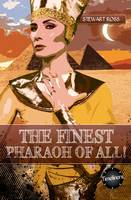 Book Cover for The Finest Pharaoh of All! by Stewart Ross