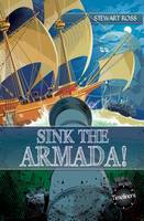 Book Cover for Sink the Armada! by Stewart Ross