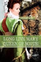 Book Cover for Long Live Mary, Queen of Scots! by Stewart Ross