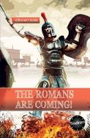 Book Cover for The Romans Are Coming! by Stewart Ross
