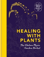 Book Cover for Healing with Plants by Chelsea Physic Garden