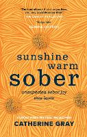 Book Cover for Sunshine Warm Sober  by Catherine Gray