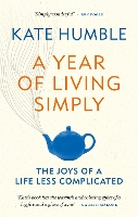 Book Cover for A Year of Living Simply by Kate Humble