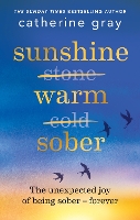Book Cover for Sunshine Warm Sober by Catherine Gray