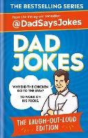 Book Cover for Dad Jokes: The Laugh-out-loud edition: THE NEW COLLECTION FROM THE SUNDAY TIMES BESTSELLERS by Dad Says Jokes