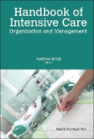 Book Cover for Handbook Of Intensive Care Organization And Management by Andrew (Fraser Health Authority & Univ Of British Columbia Faculty Of Medicine, Canada) Webb