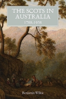 Book Cover for The Scots in Australia, 1788-1938 by Benjamin Wilkie