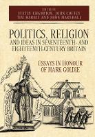 Book Cover for Politics, Religion and Ideas in Seventeenth- and Eighteenth-Century Britain by John Coffey